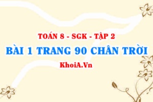 Bài 1 trang 90 Toán 8 Chân trời sáng tạo Tập 2
